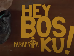HEY BOSSKU: Kritik atas Realitas Politik Hari Ini