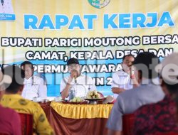 Rapat Kerja di Sausu, Bupati Parigi Moutong Beberkan Tantangan Berat Keuangan Daerah